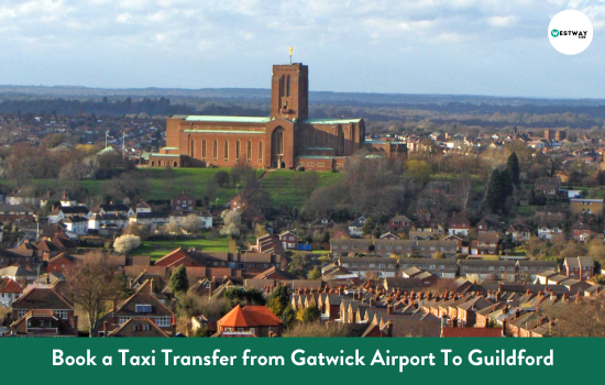 Gatwick Airport To Guildford