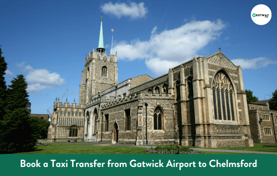 Gatwick Airport to Chelmsford