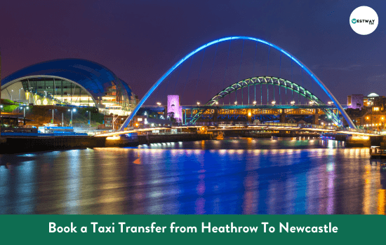 Heathrow To Newcastle