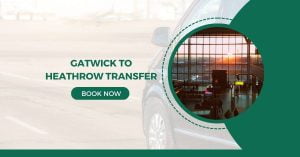 Gatwick to Heathrow Transfer