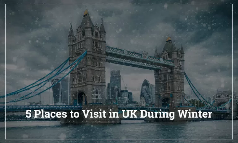 Places to Visit in UK during Winter