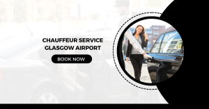 Chauffeur Service Glasgow Airport