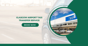 Glasgow Airport Taxi Transfer Service