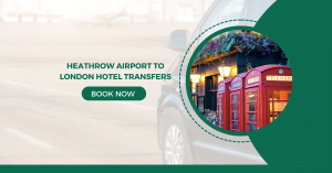 Heathrow Airport to London Hotel Transfers