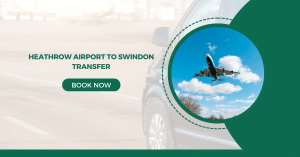 Heathrow Airport to Swindon Transfer