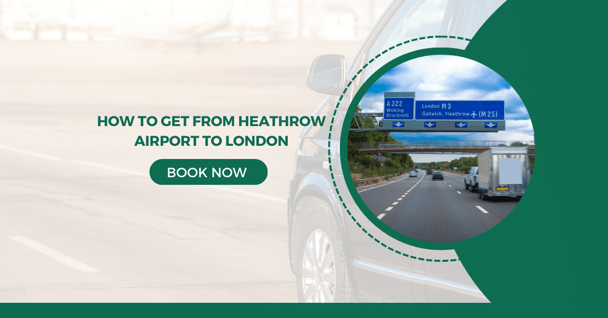 How to Get from Heathrow Airport to London