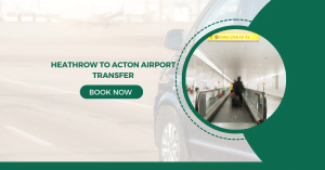 Top-Notch Heathrow to Acton Airport Transfer