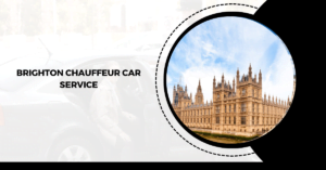 Brighton Chauffeur Car Service London to Brighton Travel