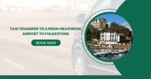 Heathrow Airport to Folkestone