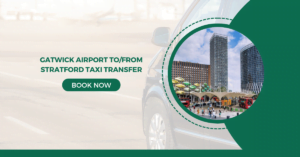 Gatwick Airport tofrom Stratford Taxi Transfer