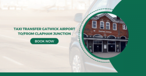 Taxi Transfer Gatwick Airport Tofrom Clapham Junction