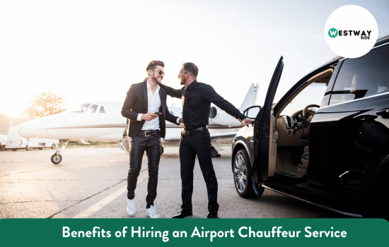 Benefits of Hiring an Airport Chauffeur Service