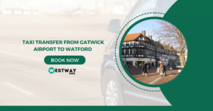 Gatwick Airport to Watford Taxi Transfer