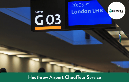 Heathrow Airport Chauffeur Service