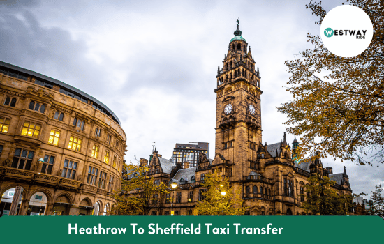 Heathrow To Sheffield Taxi Transfer