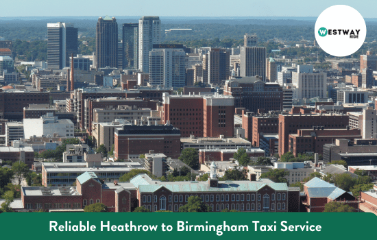 Reliable Heathrow Airport to Birmingham Taxi Service