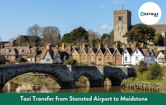 Taxi Transfer from Stansted Airport to Maidstone