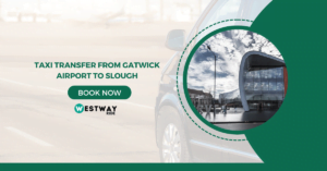 Taxi Transfer from Gatwick Airport to Slough