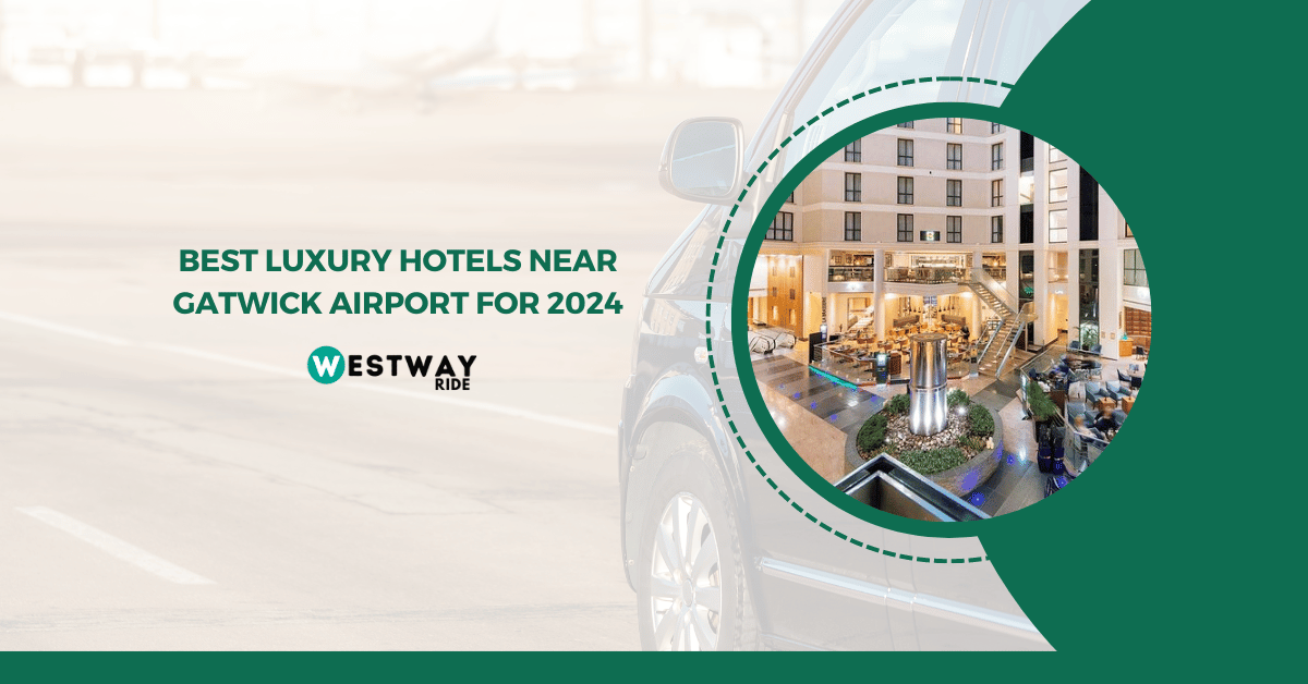 Best Luxury Hotels Near Gatwick Airport for 2024