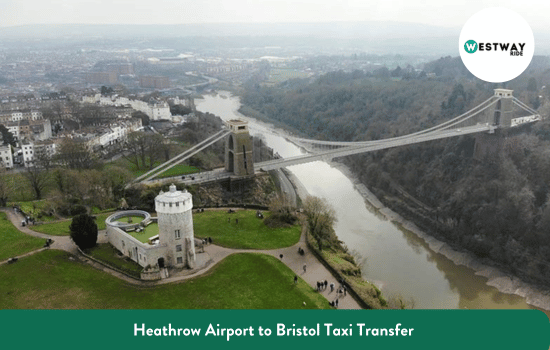 Heathrow Airport to Bristol Taxi Transfer