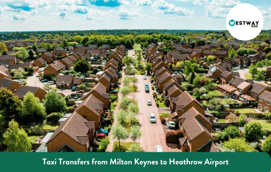 Milton Keynes to Heathrow Airport