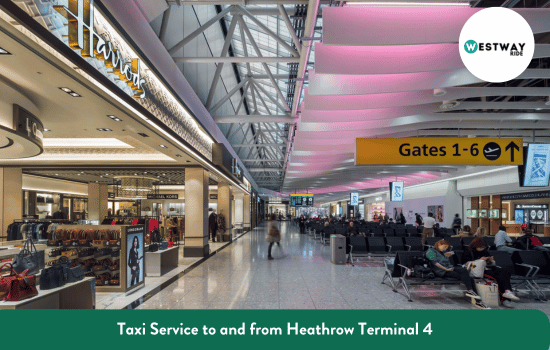 Taxi Service to and from Heathrow Terminal 4