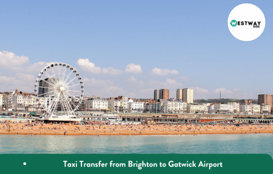 Taxi Transfer from Brighton to Gatwick Airport