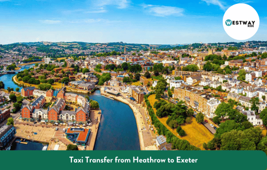 Taxi Transfer from Heathrow to Exeter