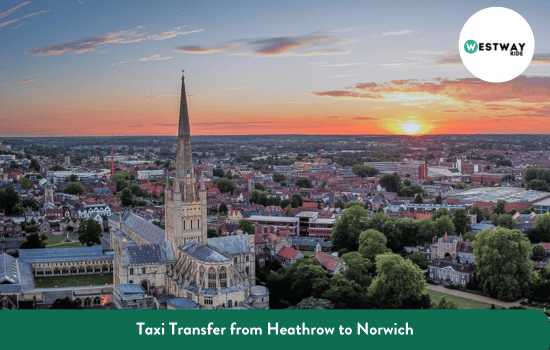 Taxi Transfer from Heathrow to Norwich