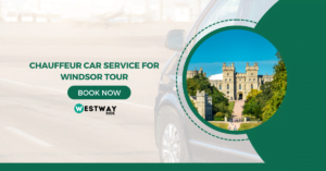 Chauffeur Car Service for Windsor Tour